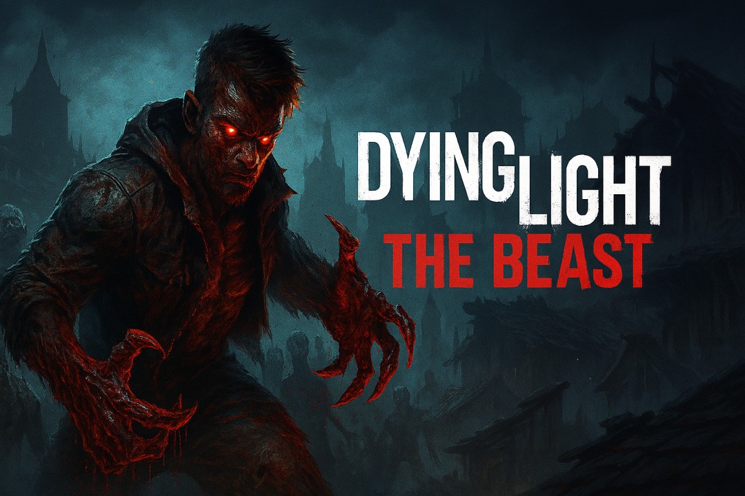 Dying light: the beast — Возвращение